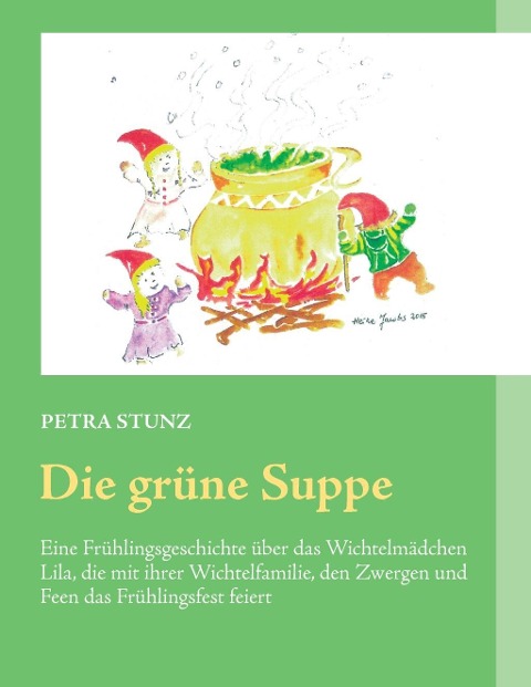 Die grüne Suppe - Petra Stunz