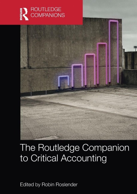 The Routledge Companion to Critical Accounting - 