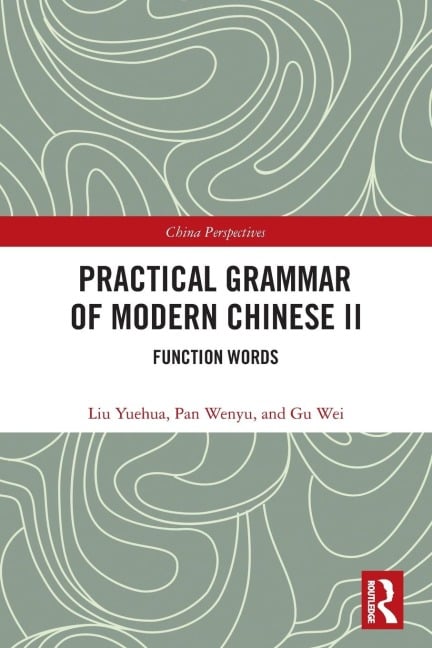 Practical Grammar of Modern Chinese II - Liu Yuehua, Pan Wenyu, Gu Wei