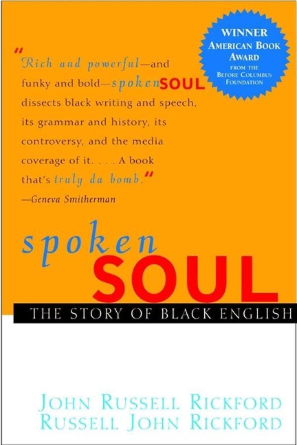 Spoken Soul - John Russell Rickford, Russell John Rickford