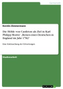 Cover-Bild zum Titel 'Die Höhle von Castleton als Ziel in Karl Philipp Moritz' "Reisen eines Deutschen in England im Jahr 1782"' von 'Kerstin Zimmermann'