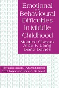 Cover-Bild zum Titel 'Emotional And Behavioural Difficulties In Middle Childhood' von 'Maurice Chazan, Alice F. Laing, Diane Davies'