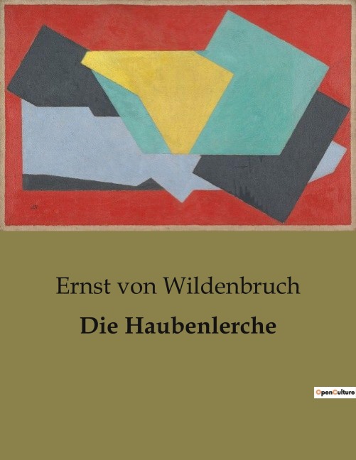 Die Haubenlerche - Ernst Von Wildenbruch