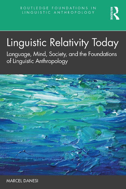 Linguistic Relativity Today - Marcel Danesi