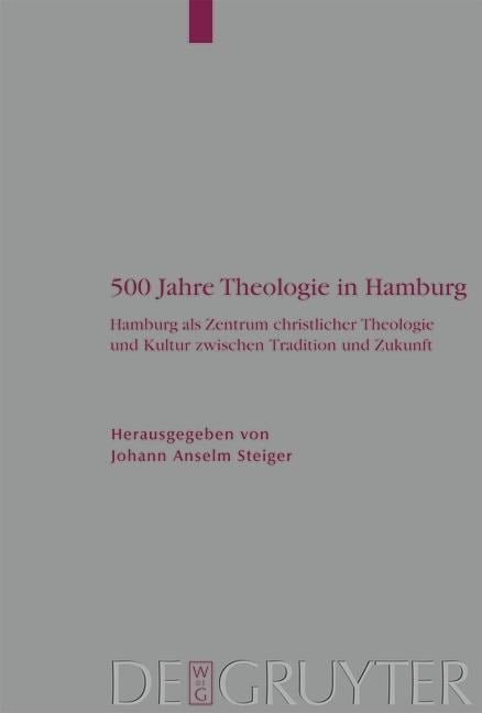 500 Jahre Theologie in Hamburg - 