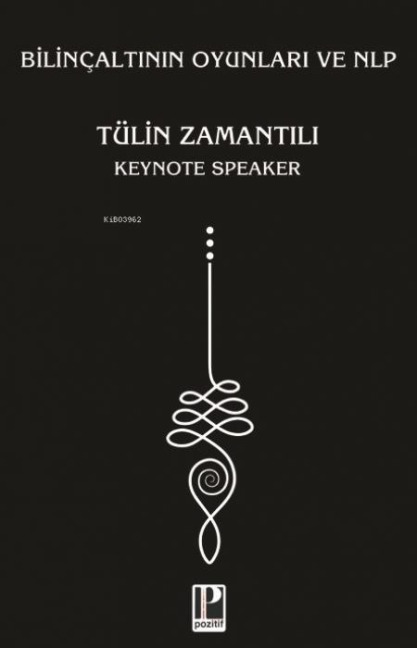 Bilincaltinin Oyunlari ve NLP - Tülin Zamantili