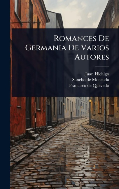 Romances De Germania De Varios Autores - Juan Hidalgo