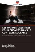 Cover-Bild zum Titel 'LES BANDES DESSINÉES POUR ENFANTS DANS LE CONTEXTE SCOLAIRE' von 'Adson Bulhões, Marilja Bulhões'