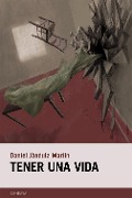 Cover-Bild zum Titel 'Tener una vida' von 'Daniel Jándula'