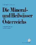 Die Mineral-und Heilwässer Österreichs - Josef Zötl, Johann Goldbrunner