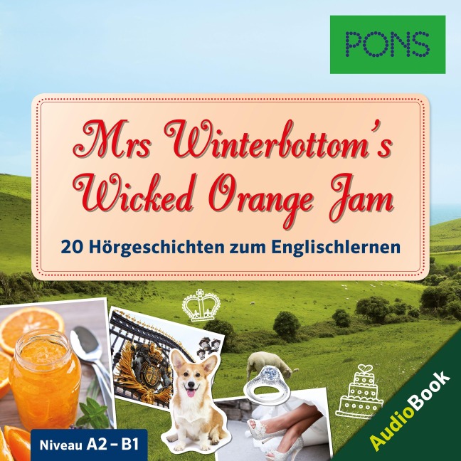 PONS Hörbuch Englisch: Mrs Winterbottom's Wicked Orange Jam - Emma Blake, Emma Bullimore, Mary Evans, PONS-Redaktion