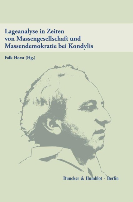 Lageanalyse in Zeiten von Massengesellschaft und Massendemokratie bei Kondylis - 