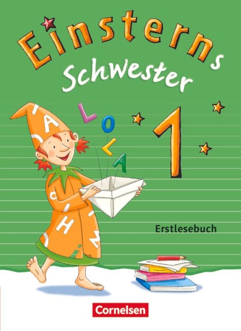 Einsterns Schwester - Erstlesen 1. Schuljahr. Erstlesebuch - Martina Schramm