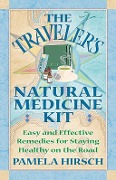 Cover-Bild zum Titel 'The Traveler's Natural Medicine Kit' von 'Pamela Hirsch'