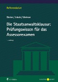 Die Staatsanwaltsklausur: Prüfungswissen für das Assessorexamen - Lasse Dinter, Christian Jakob, Niclas-Frederic Weisser