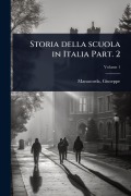 Cover-Bild zum Titel 'Storia della scuola in Italia Part. 2' von 'Giuseppe Manacorda'