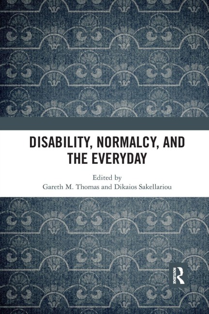 Disability, Normalcy, and the Everyday - 