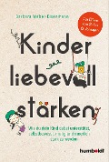 Cover-Bild zum Titel 'Kinder liebevoll stärken' von 'Barbara Weber-Eisenmann'