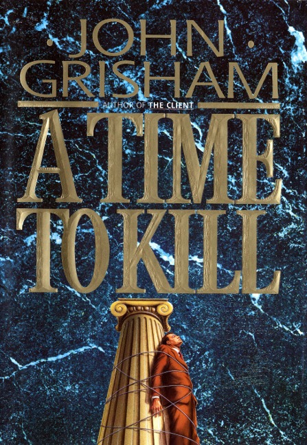 A Time to Kill - John Grisham
