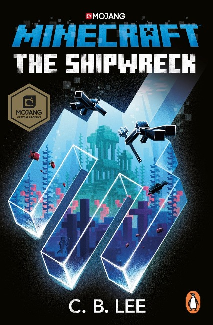 Minecraft: The Shipwreck - C. B. Lee