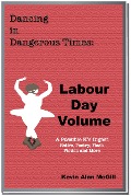 Dancing in Dangerous Times - Labour Day Volume - Kevin Alan McGill