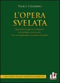 Cover-Bild zum Titel 'L' opera svelata. Trattato tecnico e pratico di retorica musicale nel melodramma italiano dell'800' von 'Paolo Colombo'