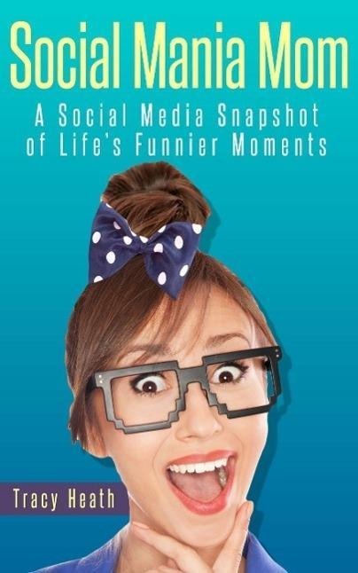 Social Mania Mom - Tracy Heath