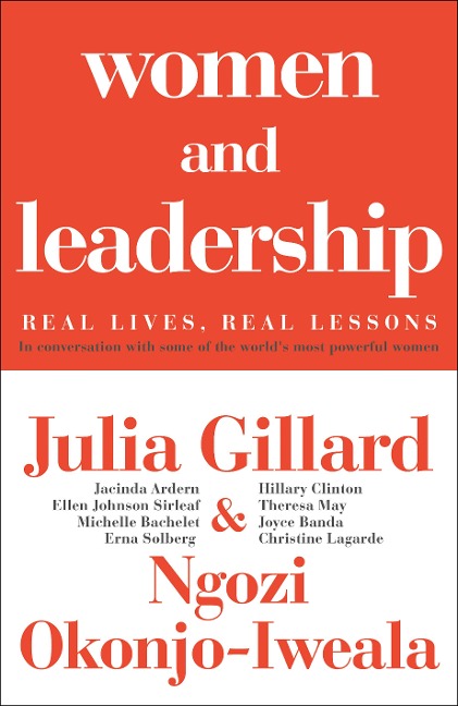 Women and Leadership - Julia Gillard, Ngozi Okonjo-Iweala