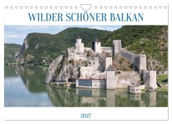 Cover-Bild zum Titel 'WILDER SCHÖNER BALKAN (Wandkalender 2027 DIN A4 quer), CALVENDO Monatskalender' von ''