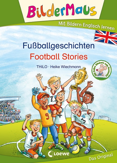 Bildermaus - Mit Bildern Englisch lernen - Fußballgeschichten - Football Stories - THiLO