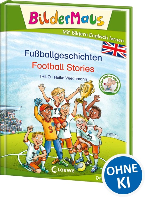 Bildermaus - Mit Bildern Englisch lernen - Fußballgeschichten - Football Stories - THiLO