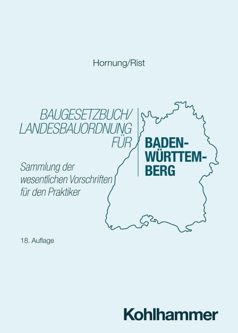 Baugesetzbuch/Landesbauordnung für Baden-Württemberg - Volker Hornung, Martin Rist