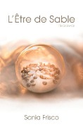 Cover-Bild zum Titel 'L'Être de Sable' von 'Sonia Frisco'