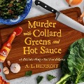 Cover-Bild zum Titel 'Murder with Collard Greens and Hot Sauce Lib/E' von 'A. L. Herbert'