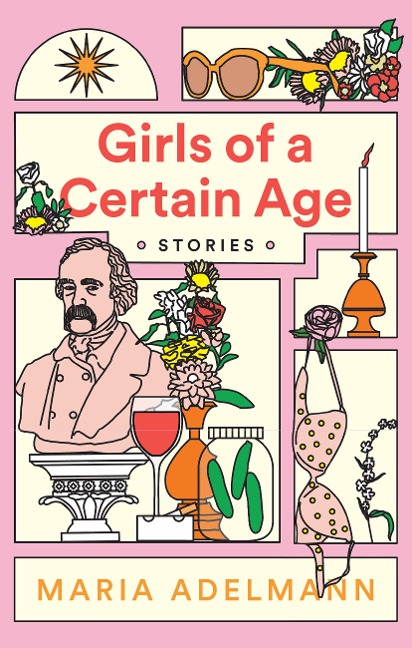 Girls of a Certain Age - Maria Adelmann