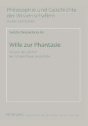 Cover-Bild zum Titel 'Wille zur Phantasie' von 'Sandra Baquedano Jer'