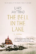 Cover-Bild zum Titel 'The Bell in the Lake' von 'Lars Mytting'