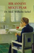 Cover-Bild zum Titel 'Bir Anneye Mektuplar' von 'Wilhelm Stekel'