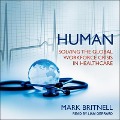 Human Lib/E: Solving the Global Workforce Crisis in Healthcare - Mark Britnell