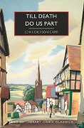 Cover-Bild zum Titel 'Till Death Do Us Part' von 'John Dickson Carr'
