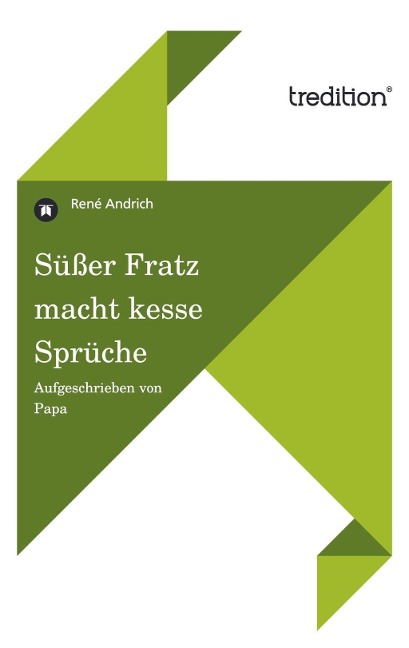 Süßer Fratz macht kesse Sprüche - René Andrich