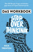 Cover-Bild zum Titel 'Stop Overthinking - Das Workbook' von 'Nick Trenton'