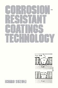 Cover-Bild zum Titel 'Corrosion-Resist Coatings' von 'Ichiro Suzuki'