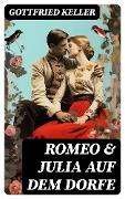 Cover-Bild zum Titel 'Romeo & Julia auf dem Dorfe' von 'Gottfried Keller'
