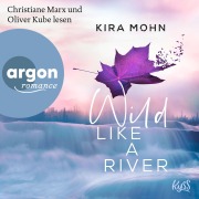 Cover-Bild zum Titel 'Wild like a River' von 'Kira Mohn'
