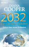 Cover-Bild zum Titel '2032 - Das Goldene Zeitalter' von 'Diana Cooper'