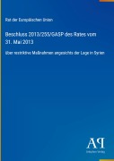 Cover-Bild zum Titel 'Beschluss 2013/255/GASP des Rates vom 31. Mai 2013' von 'Rat der Europäischen Union'