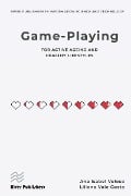 Cover-Bild zum Titel 'Game-playing for active ageing and healthy lifestyles' von 'Ana Isabel Veloso, Liliana Vale Costa'