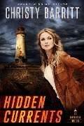 Cover-Bild zum Titel 'Hidden Currents (Lantern Beach Mysteries)' von 'Christy Barritt'