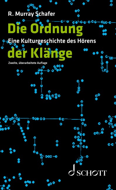 Die Ordnung der Klänge - R. Murray Schafer